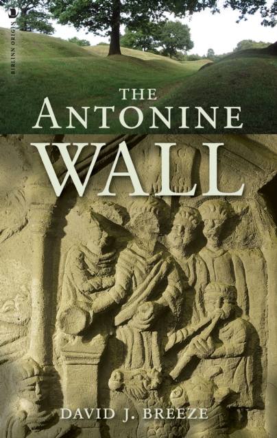 The Antonine Wall, Paperback / softback Book