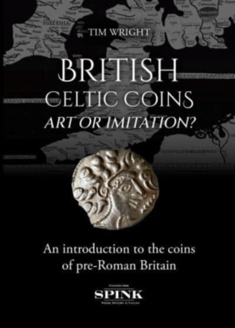 British Celtic Coins: Art or Imitation?, Hardback Book