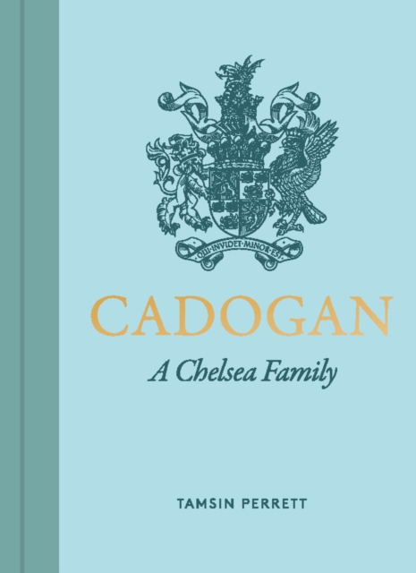 Cadogan : A Chelsea Family, Hardback Book