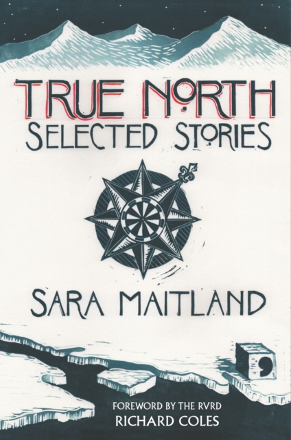 True North : Selected Stories, Hardback Book