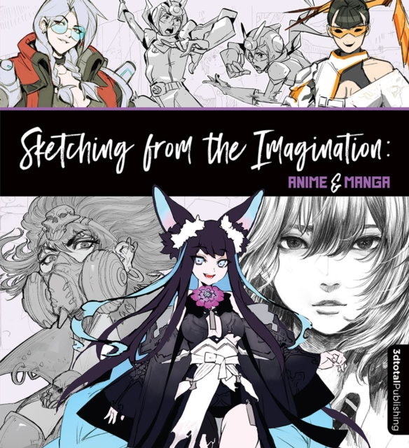 Sketching from the Imagination: Anime & Manga : Anime & Manga, Paperback / softback Book