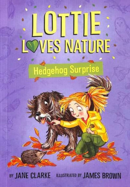 Lottie Loves Nature: Hedgehog Surprise, Paperback / softback Book