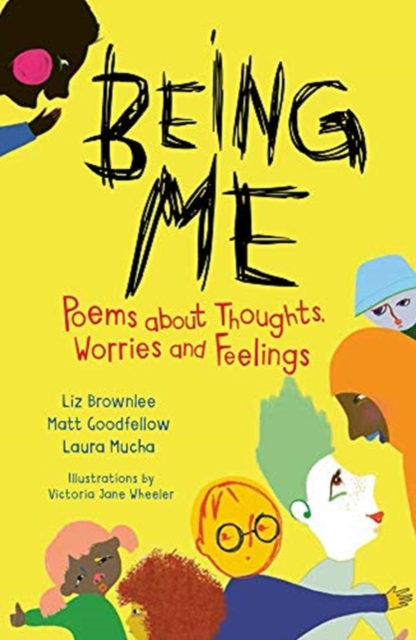 Being Me : Poems About Thoughts, Worries and Feelings, Paperback / softback Book