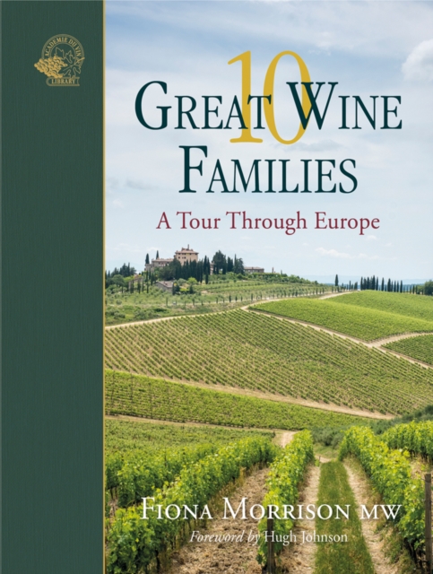 10 Great Wine Families : A Tour Through Europe, Hardback Book