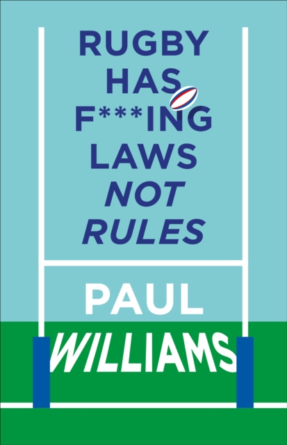 Rugby Has F***ing Laws, Not Rules, EPUB eBook