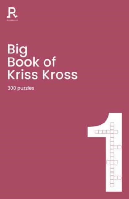 Big Book of Kriss Kross Book 1 : a bumper kriss kross book for adults containing 300 puzzles, Paperback / softback Book