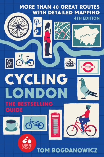 Cycling London : More than 40 great routes with detailed mapping, Paperback / softback Book