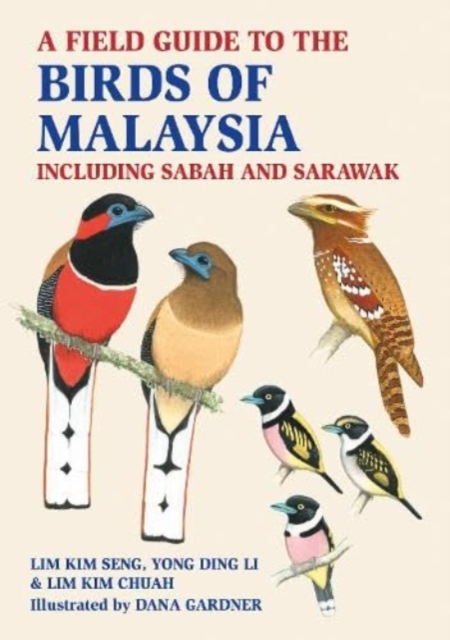 A Field Guide to the Birds of Malaysia : including Sabah and Sarawak, Paperback / softback Book