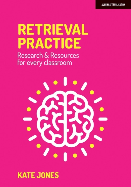 Retrieval Practice : Resources and research for every classroom, PDF eBook
