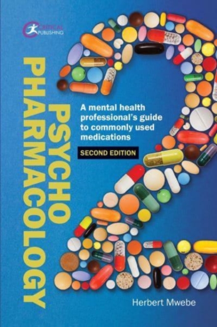 Psychopharmacology : A mental health professional’s guide to commonly used medications, Paperback / softback Book