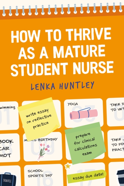 How to Thrive as a Mature Student Nurse, Paperback / softback Book