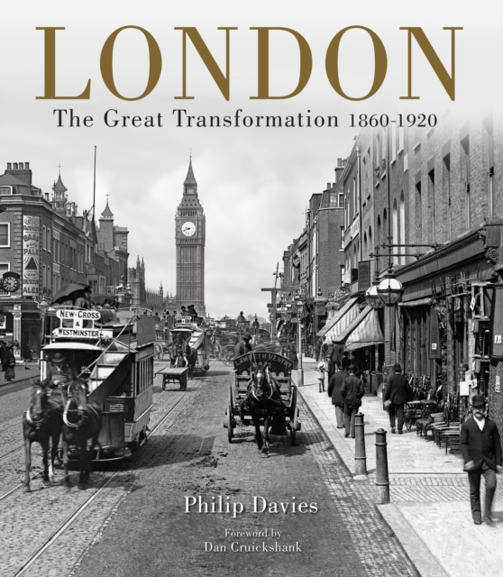 London : The Great Transformation 1860-1920, Hardback Book