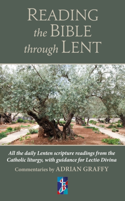 Reading the Bible Through Lent : All the Lenten scripture readings from the Catholic liturgy, Paperback / softback Book