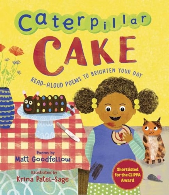 Caterpillar Cake : Read-Aloud Poems to Brighten Your Day, Paperback / softback Book