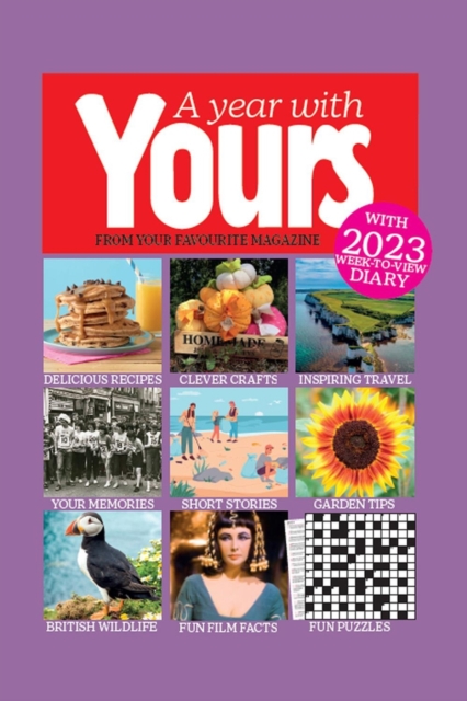 A Year With Yours : The Official Yours Magazine Yearbook, Hardback Book