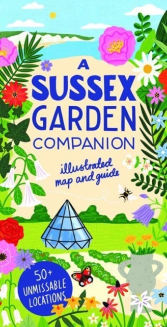 A Sussex Garden Companion : Illustrated Map and Guide, Other book format Book