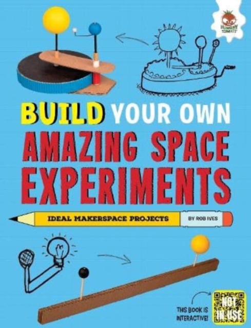 Build Your Own Amazing Space Experiments, Paperback / softback Book