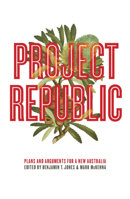 Project Republic : Plans and Arguments for a New Australia, EPUB eBook