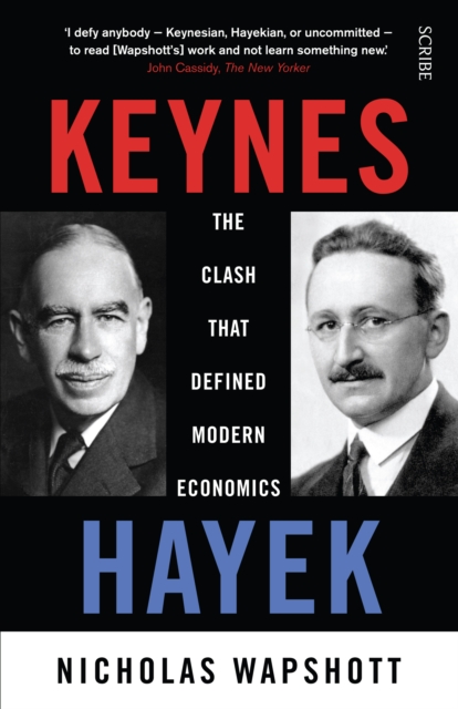 Keynes/Hayek : the clash that defined modern economics, EPUB eBook