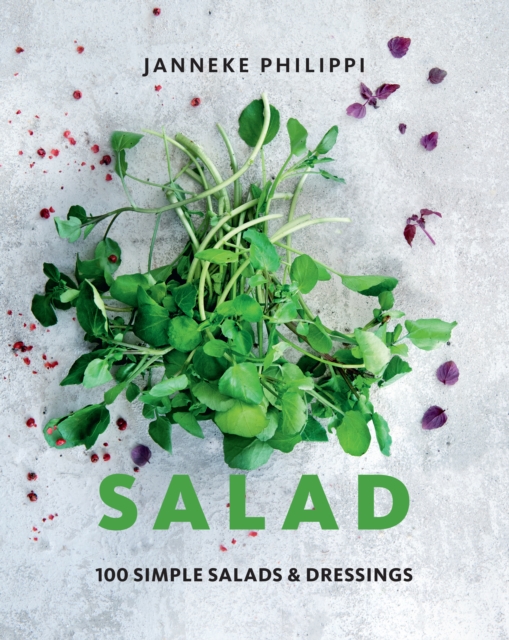 Salad : 100 recipes for simple salads & dressings, Hardback Book