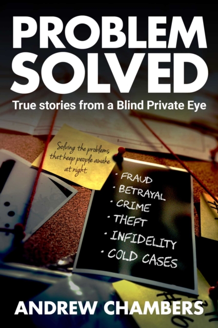 Problem Solved : True Stories from a Blind Private Eye, EPUB eBook