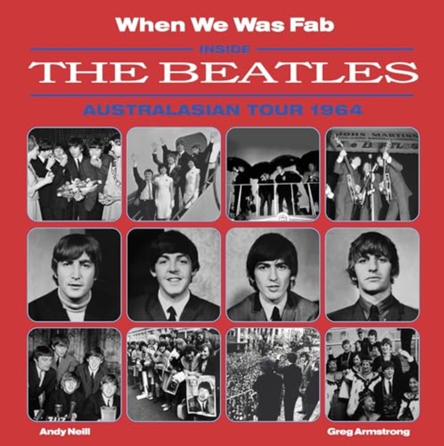 When We Was Fab : Inside the Beatles Australasian Tour 1964, Hardback Book