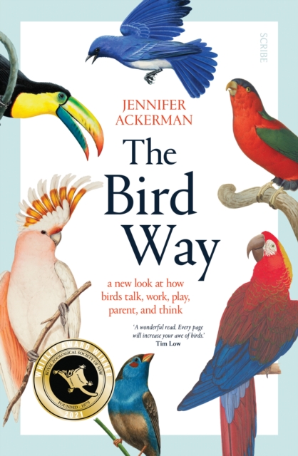 The Bird Way : a new look at how birds talk, work, play, parent, and think, EPUB eBook