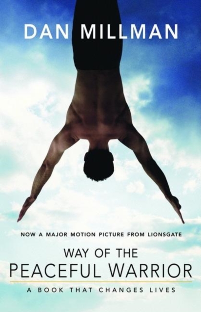 Way of the Peaceful Warrior : A Book That Changes Lives, Paperback / softback Book