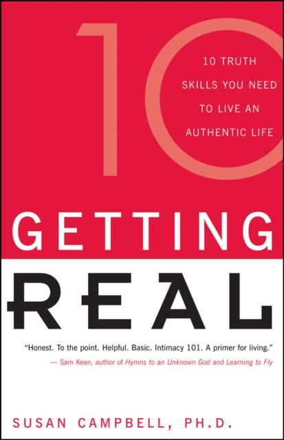 Getting Real : 21 Truth Skills You Need to Live an Authentic Life, EPUB eBook