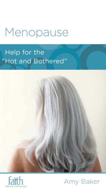 Menopause : Help for the "Hot and Bothered", EPUB eBook
