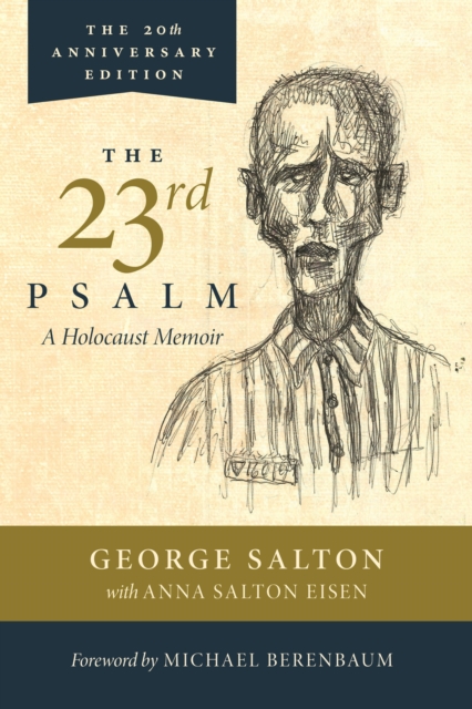 The 23rd Psalm, A Holocaust Memoir, Paperback / softback Book