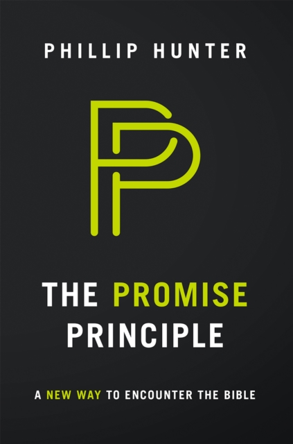 The Promise Principle : A New Way to Encounter the Bible, EPUB eBook