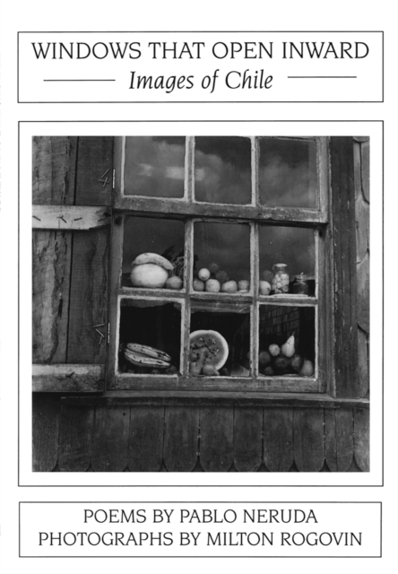 Windows That Open Inward: Images of Chile, Paperback / softback Book