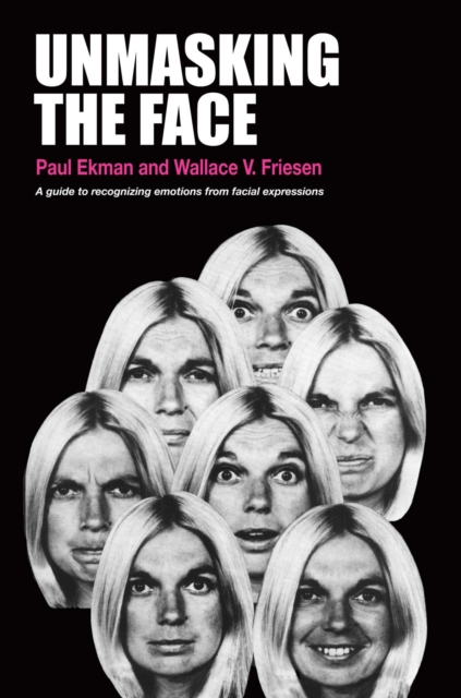 Unmasking the Face : A Guide to Recognizing Emotions from Facial Expressions, EPUB eBook