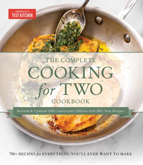 The Complete Cooking for Two Cookbook, 10th Anniversary Gift Edition : 700+ Recipes for Everything You'll Ever Want to Make, Hardback Book