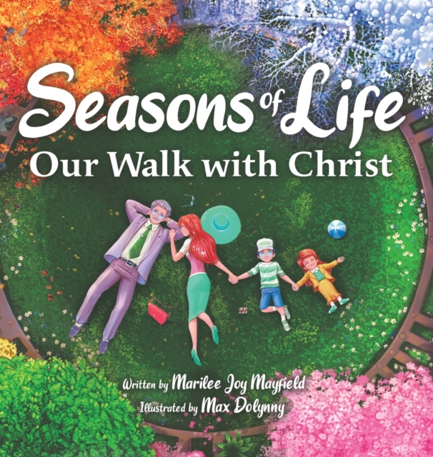 Seasons of Life : Our Walk with Christ, Hardback Book