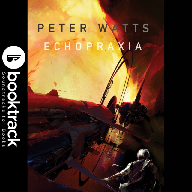 Echopraxia - Booktrack Edition, eAudiobook MP3 eaudioBook