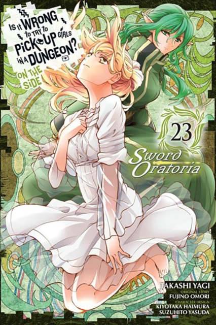 Is It Wrong to Try to Pick Up Girls in a Dungeon? On the Side: Sword Oratoria, Vol. 23 (manga), Paperback / softback Book
