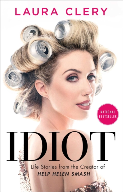 Idiot : Life Stories from the Creator of Help Helen Smash, EPUB eBook