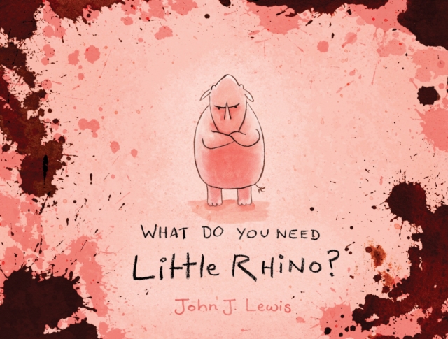 What Do You Need, Little Rhino?, Paperback / softback Book