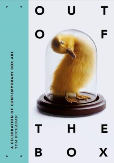 Out of the Box : A Celebration of Contemporary Box Art, Hardback Book