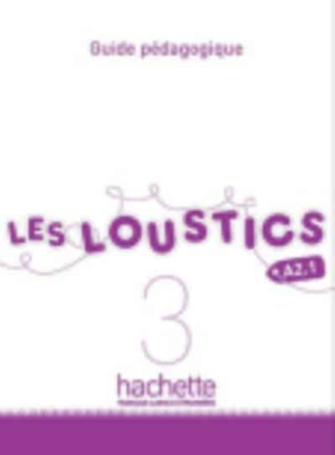 Les Loustics : Guide pedagogique 3, Paperback / softback Book