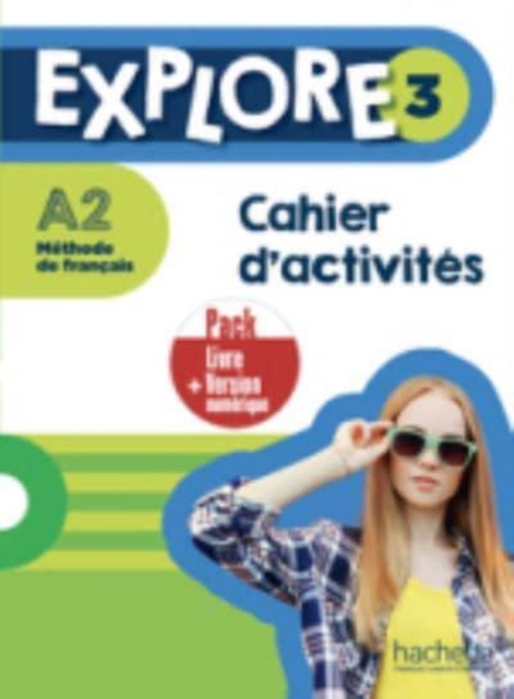 Explore : Cahier d'activites 3 + version numerique, Paperback / softback Book