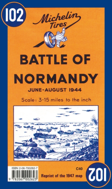 Battle of Normandy - Michelin Historical Map 102 : Map, Sheet map, folded Book