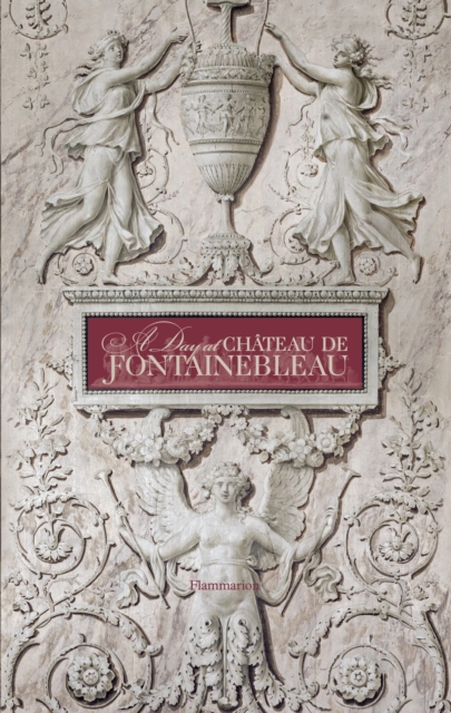 A Day at Chateau de Fontainebleau, Hardback Book