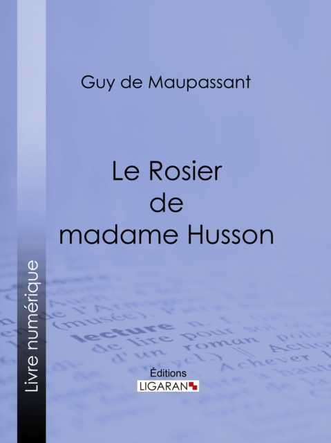 Le Rosier de madame Husson, EPUB eBook