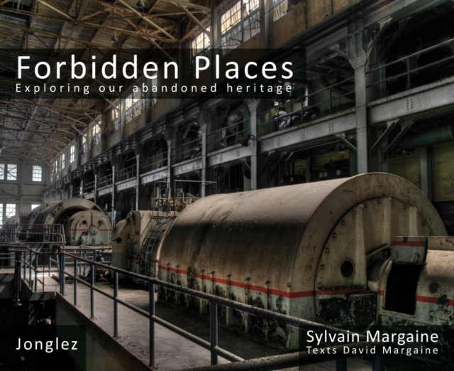 Forbidden Places Vol 2 : Exploring Our Abandoned Heritage, Hardback Book
