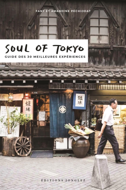 Soul of Tokyo (French) : Guide de 30 Meilleures Experiences, EPUB eBook