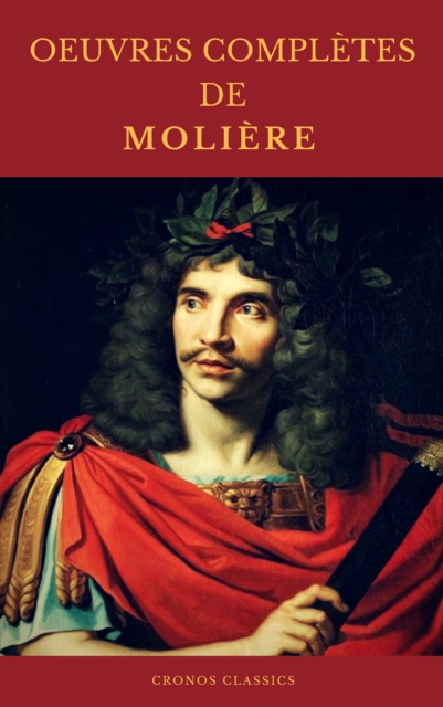 OEUVRES COMPLETES DE MOLIERE (Cronos Classics), EPUB eBook
