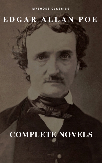 Edgar Allan Poe: Novelas Completas (MyBooks Classics): Berenice, El corazon delator, El escarabajo de oro, El gato negro, El pozo y el pendulo, El retrato oval... (MyBooks Classics), EPUB eBook